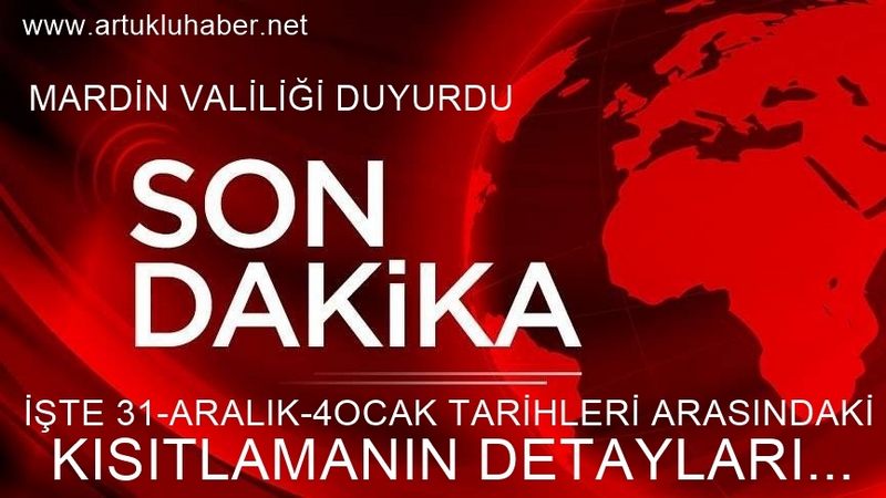 MARDİN VALİLİĞİ  YILBAŞINDA UYGULANACAK 4 GÜNLÜK SOKAĞA ÇIKMA YASAĞINA İLİŞKİN DUYURU YAYINLADI