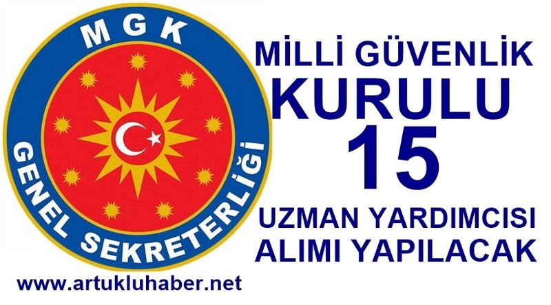 MİLLİ GÜVENLİK KURULU 15 UZMAN YARDINCISI ALIMI YAPILACAK