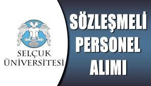 SELÇUK ÜNİVERSİTESİ SÖZLEŞMELİ SAĞLIK PERSONELI ALIM İLANI YAYINLADI