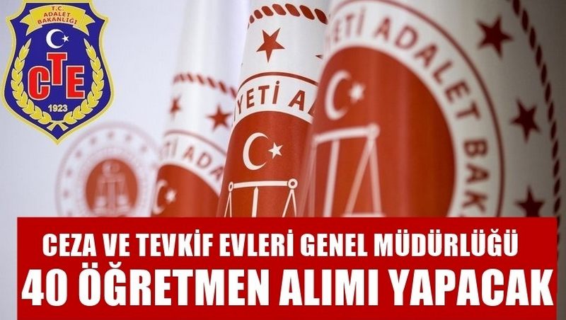 ceza ve tevkif evleri genel mudurlugu 40 ogretmen alimi yapacak