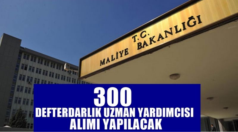 300 DEFTERDARLIK UZMAN YARDMICISI ALINACAK