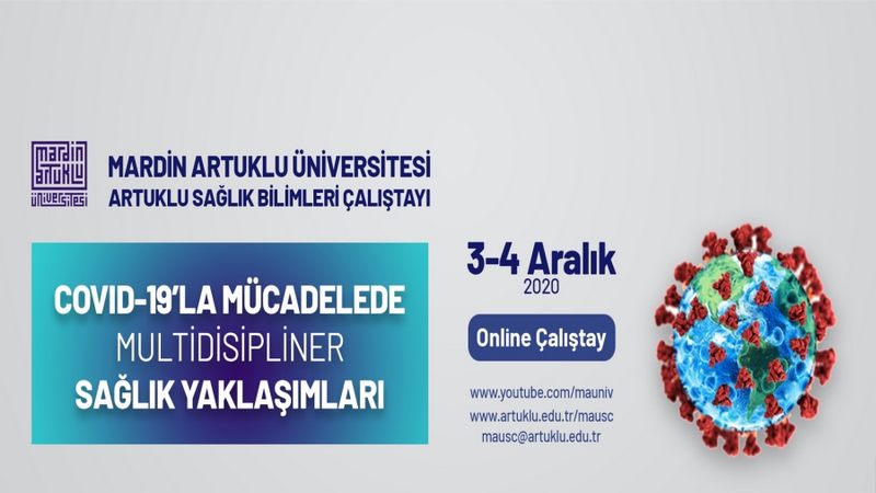 MARDİN ARTUKLU ÜNİVERSİTESİNDEN ONLİNE SAĞLIK BİLİMLERİ ÇALIŞTAYI