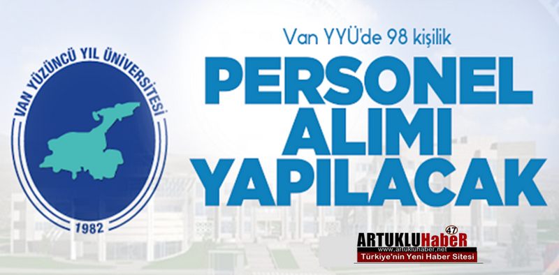 VAN YÜZÜNCÜYIL ÜNİVERSİTESİ SÖZLEŞMELİ SAĞLIK PERSONELİ ALIM İLANI YAYINLADI