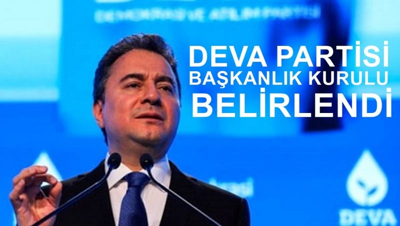 DEVA PARTİSİ BAŞKANLIK KURULU BELİRLENDİ 