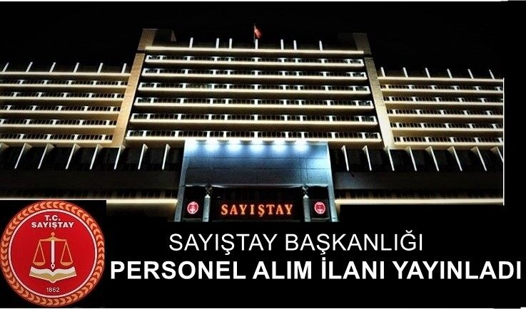 SAYIŞTAY BAŞKANLIĞI  18 ADET SÖZLEŞMELİ PERSONEL ALIM İLANI YAYINLADI