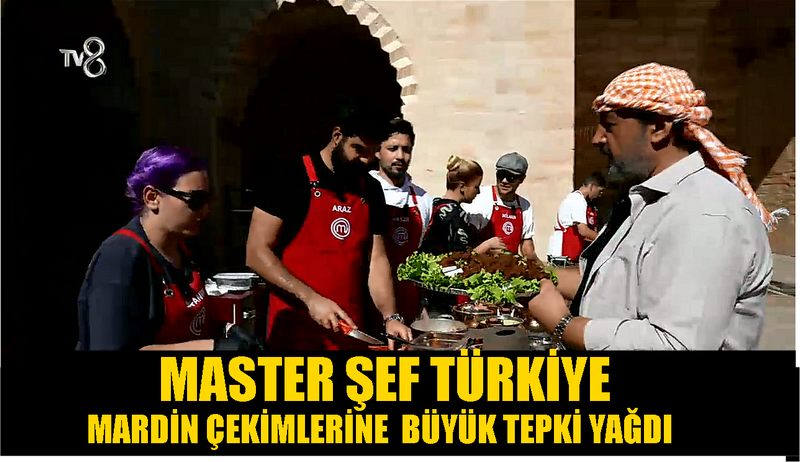 MASTER CHEF TÜRKİYE MARDİN ÇEKİMLERİ  TEPKİ ÇEKTİ