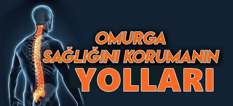 Omurga sağlığını  korumanın yolları