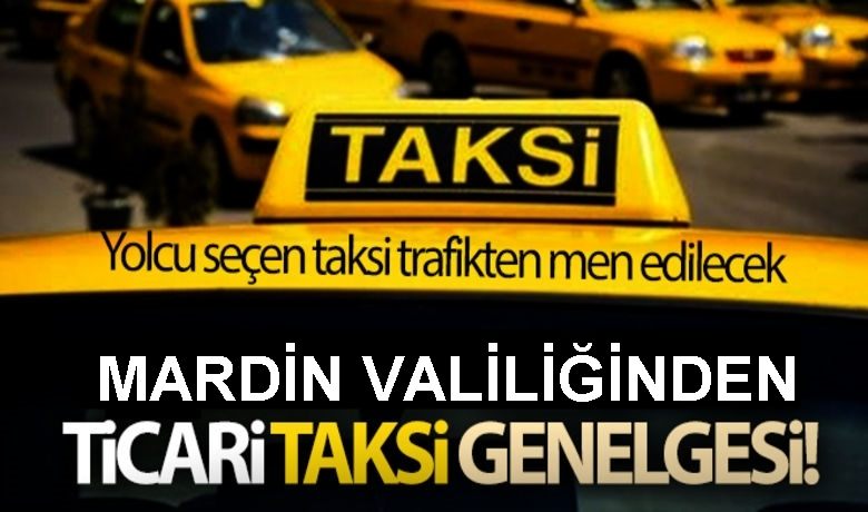 MARDİN VALİLİĞİNDEN TİCARİ TAKSİ GENELGESİ