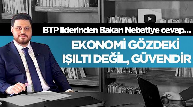 BTP Genel Başkanı Hüseyin Baş;