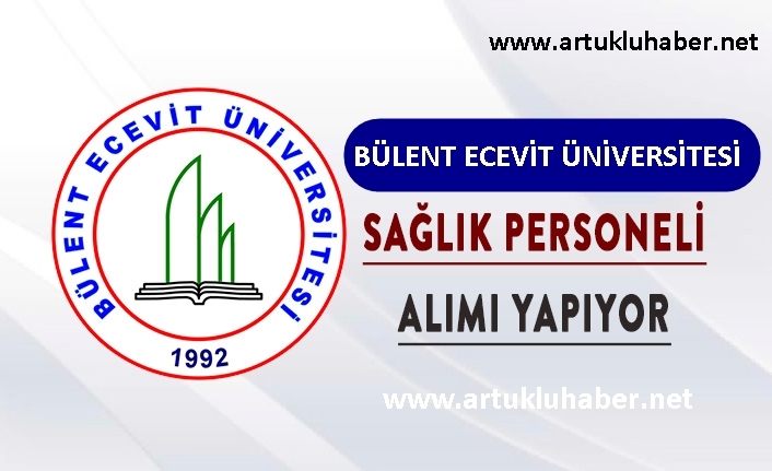 ZONGULDAK BÜLENT ECEVİT ÜNİVERSİTESİ SÖZLEŞMELİ SAĞLIK PERSONELİ ALIM İLANI YAYINLADI