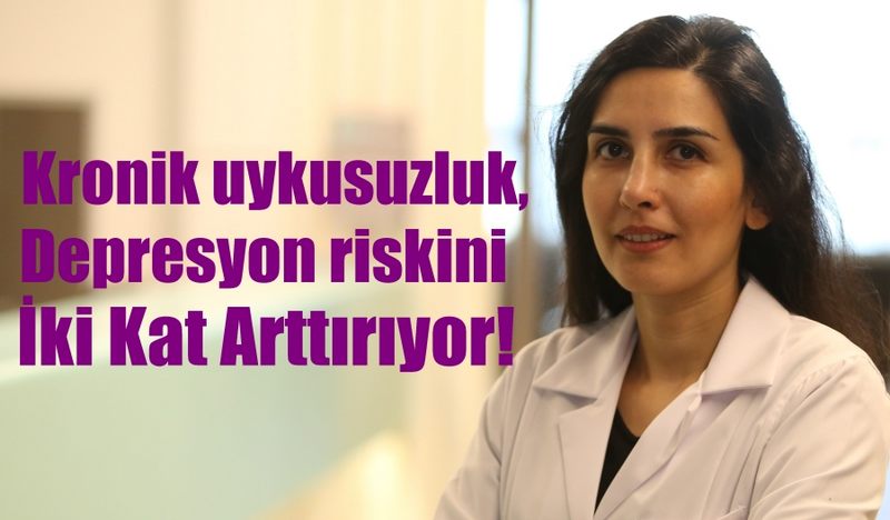 UYKUSUZLUK DEPRESYON RİSKİNİ 2 KAT ARTTIRIYOR