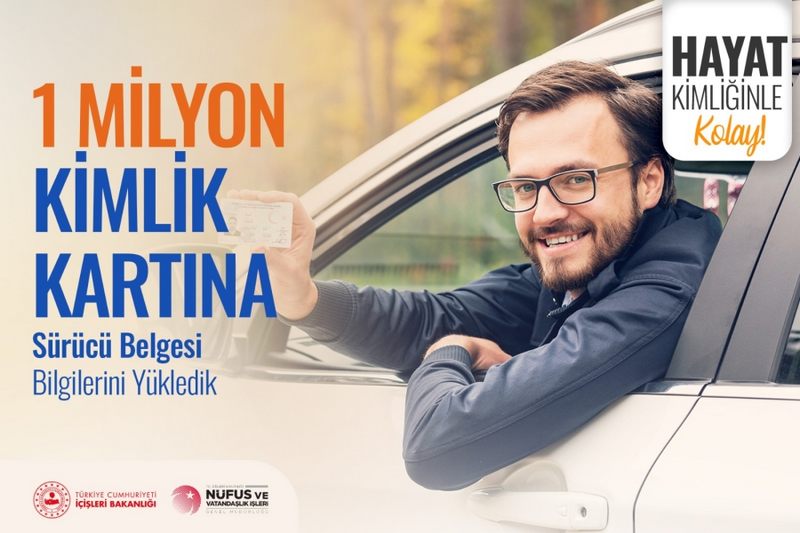 1 MİLYON KİMLİK KARTINA SÜRÜCÜ  BELGESİ BİLGİLERİ YÜKLENDİ