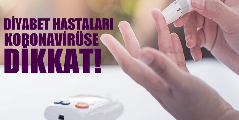  Diyabet Hastaları Koronavirüse Dikkat!
