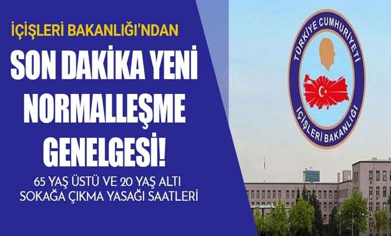 17 MAYIS-1 HAZİRAN TARİHLERİ ARASI KADEMELİ NORMALLEŞME GENELGESİ YAYINLANDI