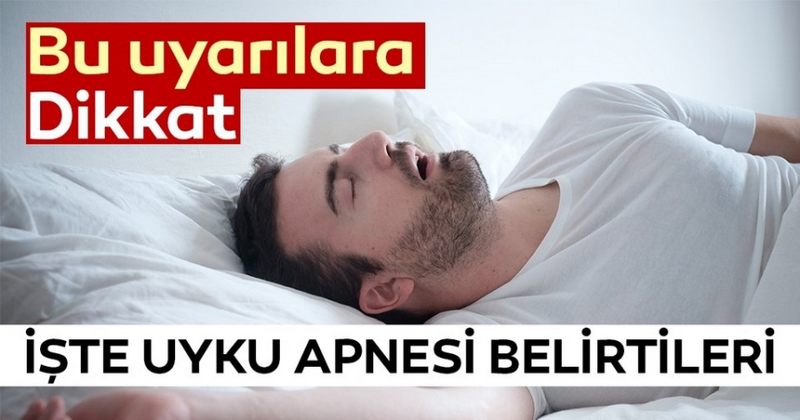 UYKU APNESİ BELİRTİLERİNE DİKKAT!