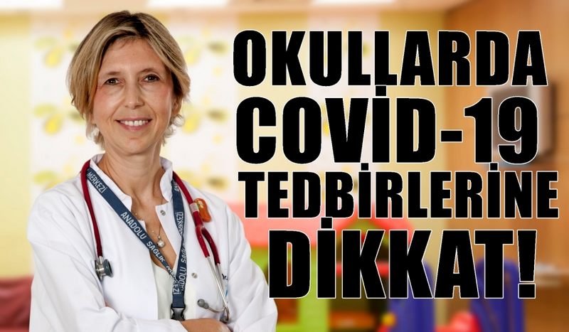 Okullarda COVID-19 önlemlerine dikkat! 