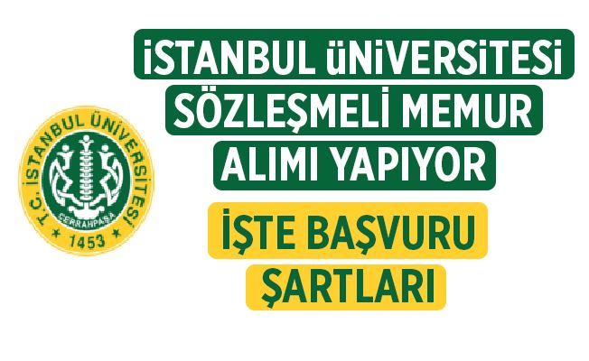 İSTANBUL ÜNİVERSİTESİ CERRAHPAŞA SÖZLEŞMELİ SAĞLIK PERSONELİ ALIMI YAPACAK