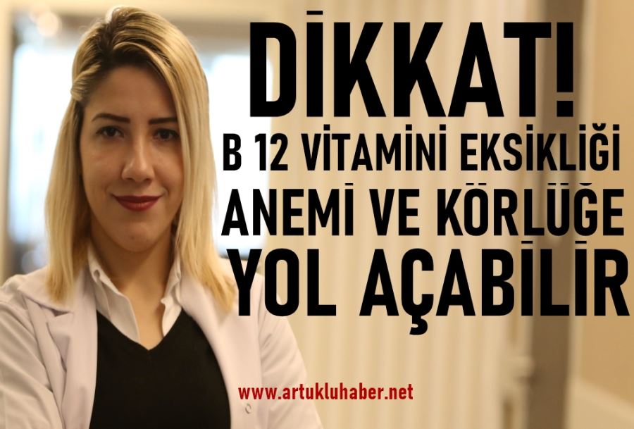 Dikkat! B12 vitamini eksikliği anemi ve körlüğe yol açabilir 