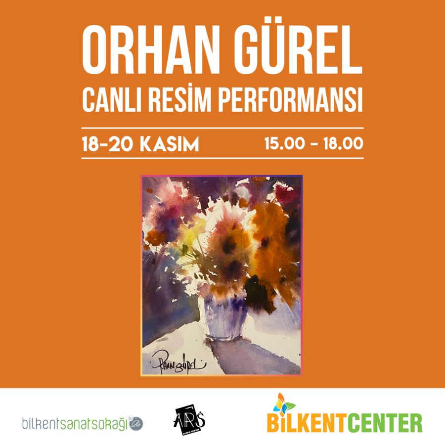 ÜNLÜ RESSAM ORHAN GÜREL’İN CANLI SULU BOYA PERFORMANSI BİLKENT CENTER’DA 