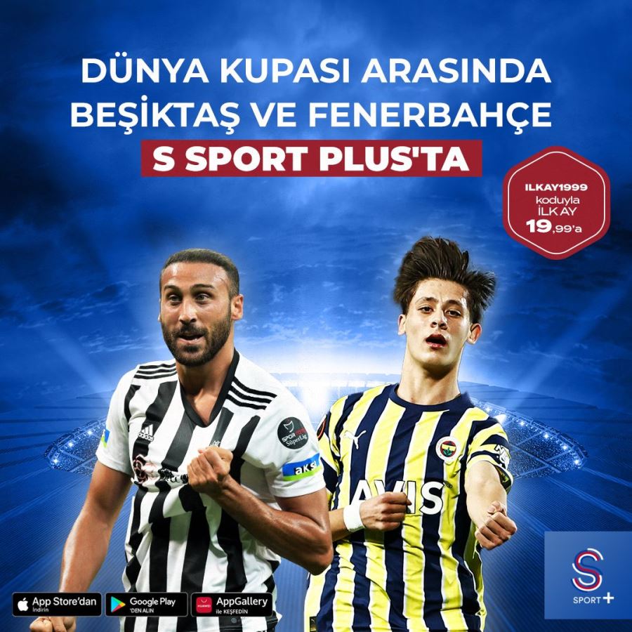 Fenerbahçe ve Beşiktaş S Sport Plus’ta 