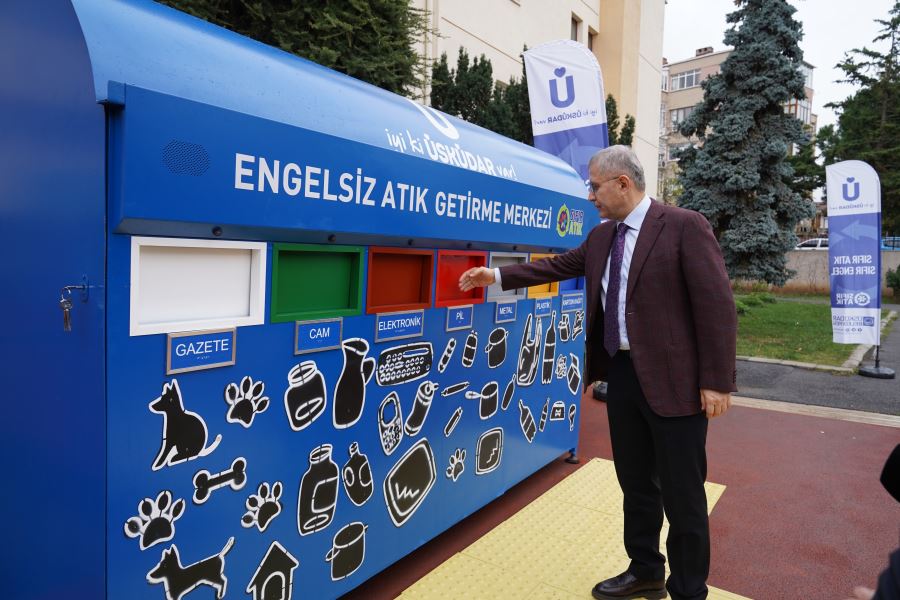 DÜNYANIN İLK ENGELSİZ ATIK TOPLAMA MERKEZİ ÜSKÜDAR’DA   