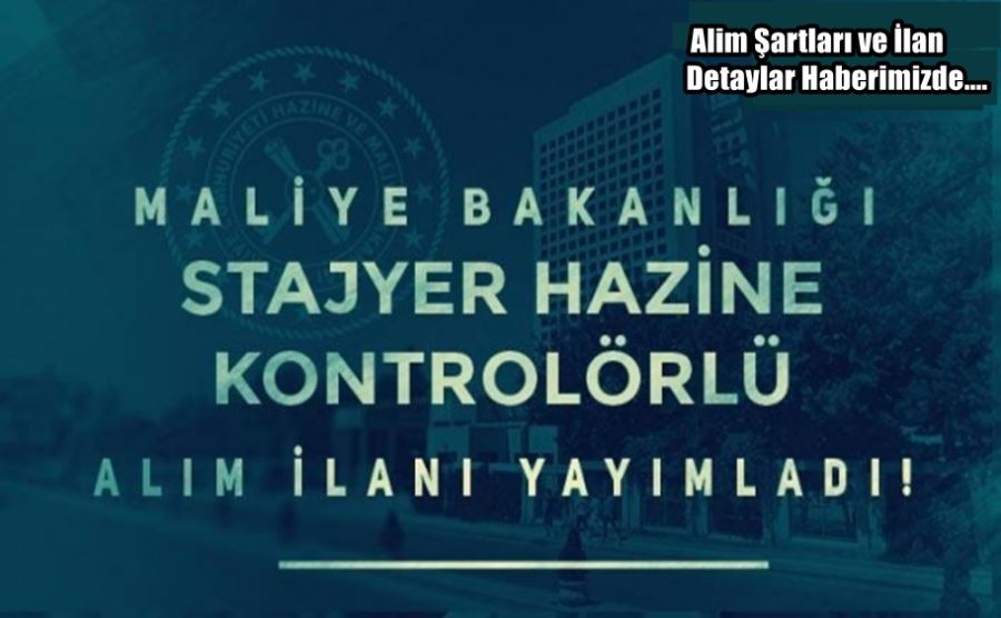 MALİYE SATJER HAZİNE KONTROLOR YARDIMCISI SINAVI İLANI YAYINLADI