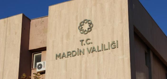 MARDİN VALİLİĞİNDEN  15 GÜNLÜK EYLEM VE ETKİNLİK YASAĞI