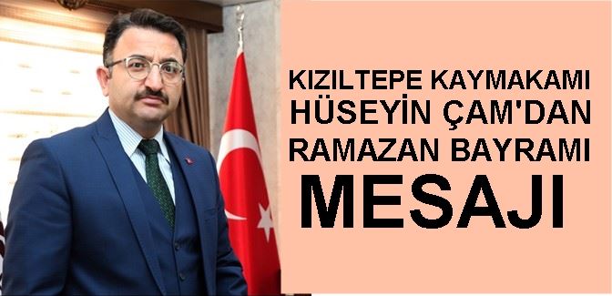 KIZILTEPE KAYMAKAMI  HÜSEYİN ÇAM