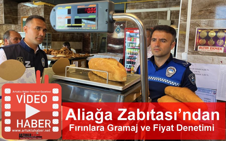 Aliağa Zabıtası’ndan Fırınlara Gramaj ve Fiyat Denetimi