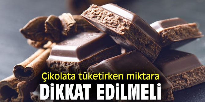 Çikolata tüketirken nelere dikkat edilmeli?