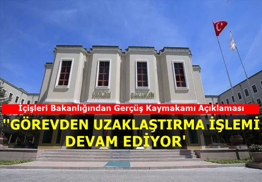 İÇİŞLERİ BAKANLIĞINDAN 