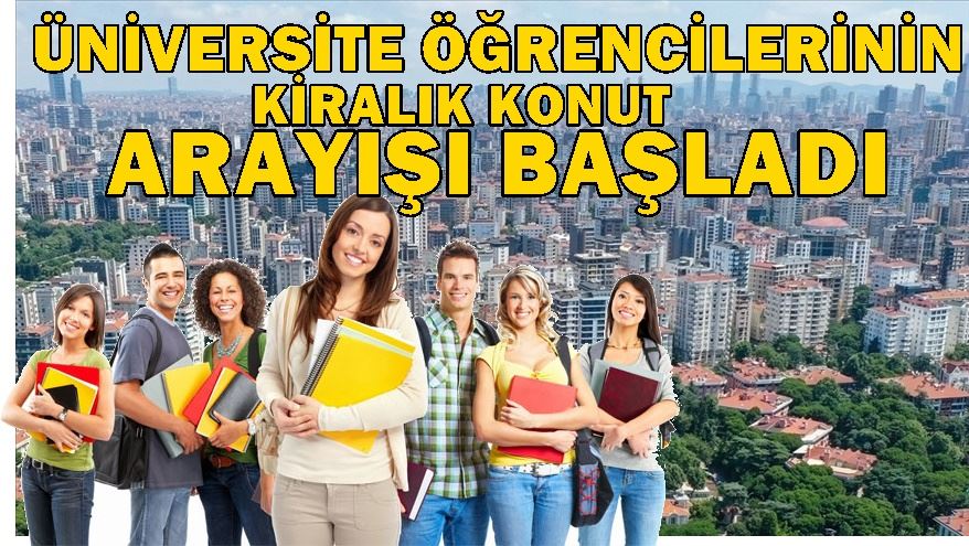 Üniversite Öğrencilerinin Kiralık Konut Arayışı Başladı 