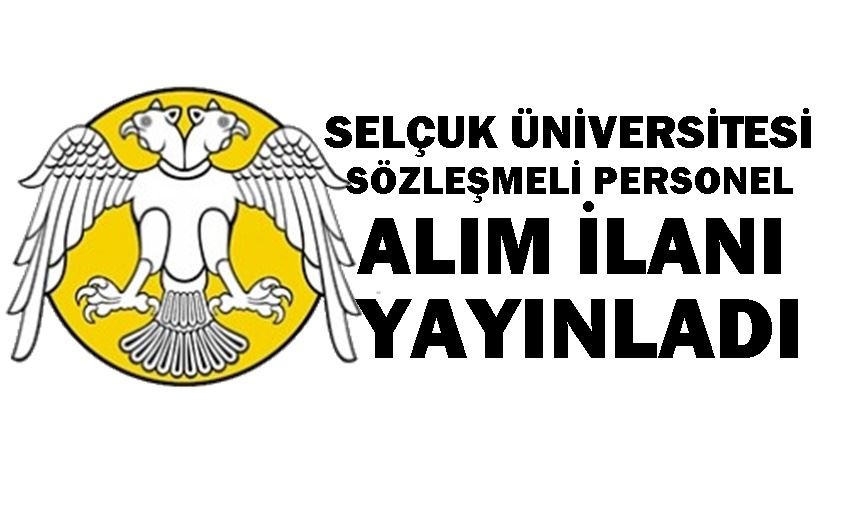 SELÇUK ÜNİVERSİTESİ SÖZLEŞMELİ  SAĞLIK PERSONELİ  ALIM İLANI YAYINLADI