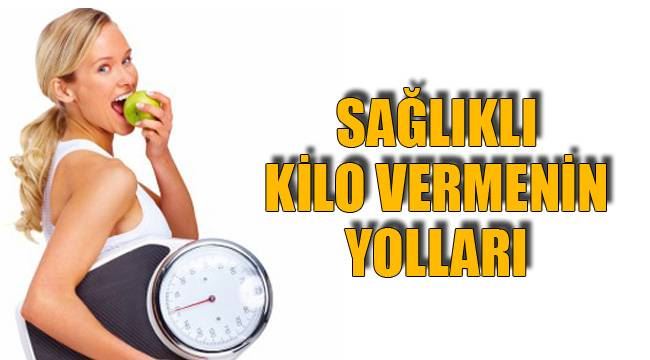 Sağlıklı Kilo Vermenin Yolları 