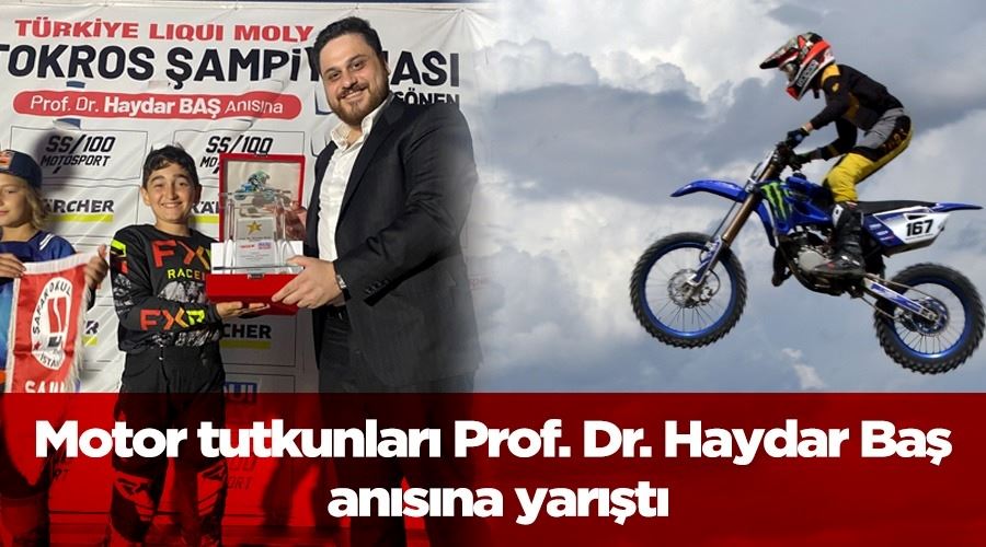 Motor tutkunları Prof. Dr. Haydar Baş anısına yarıştı 