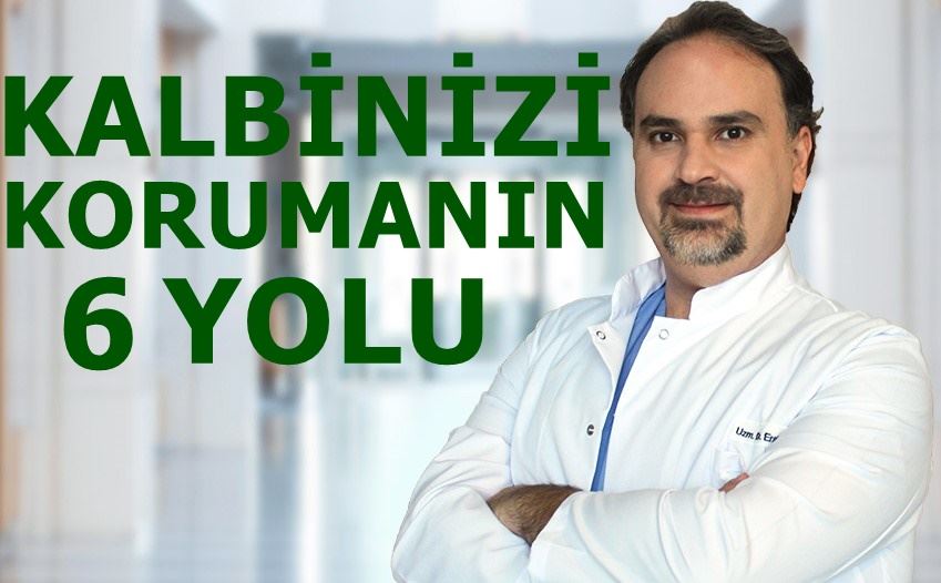 KALBİ KORUMANIN 6 YOLU