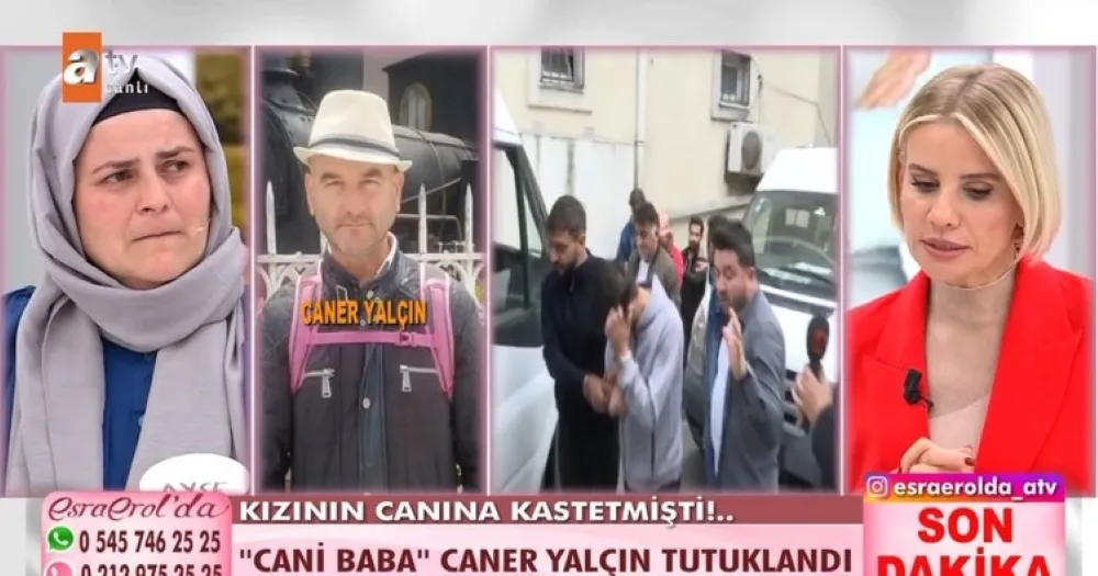 Esra Erolda Programında Yayınlandı. Cani baba tutuklandı.