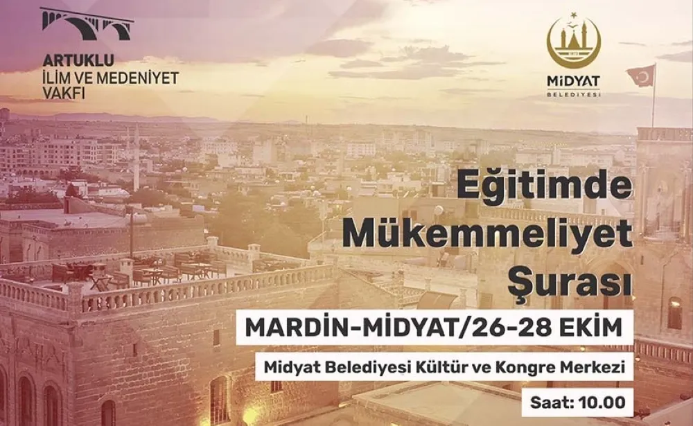 Mardin Artuklu Üniversitesi  Paydaşlığında ‘Eğitimde Mükemmeliyet Şurası’ Düzenlenecek