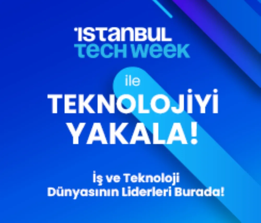 TEKNOLOJİ TUTKUNLARI ISTANBUL TECH WEEK’TE BULUŞACAK 