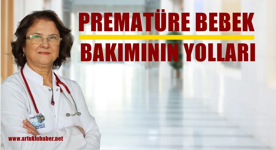 Prematüre bebek bakımının yolları 