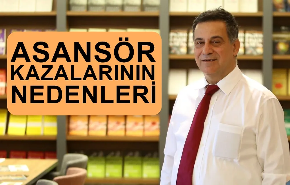 ASANSÖR KAZALARININ NEDENLERİ