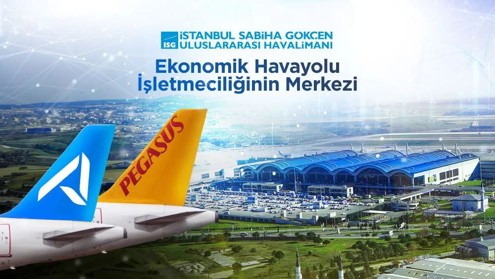 Sabiha Gökçen Türkiye’de Ekonomik Uçuşun Merkezi