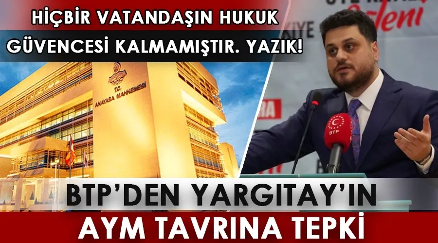 BTP’den Yargıtay’ın AYM tavrına tepki…