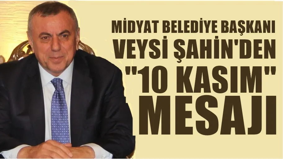 MİDYAT BELEDİYE BAŞKANI VEYSİ ŞAHİN