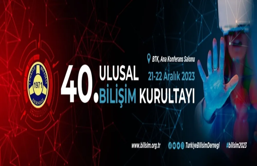  “40. Ulusal Bilişim Kurultayı” Başlıyor 