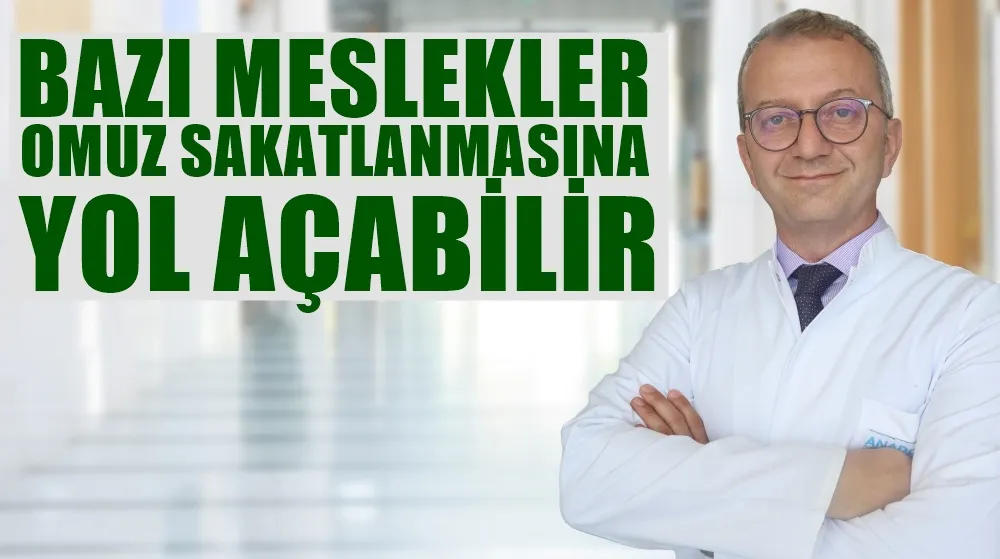 Bazı meslekler omuz sakatlanmasına yol açabilir