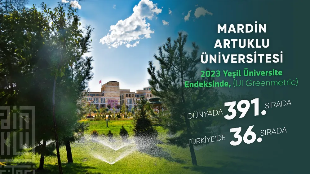 MARDİN ARTUKLU ÜNİVERSİTESİ TÜRKİYENİN 36.DÜNYANIN 391.EN ÇEVRECİ ÜNİVERSİTESİ OLDU