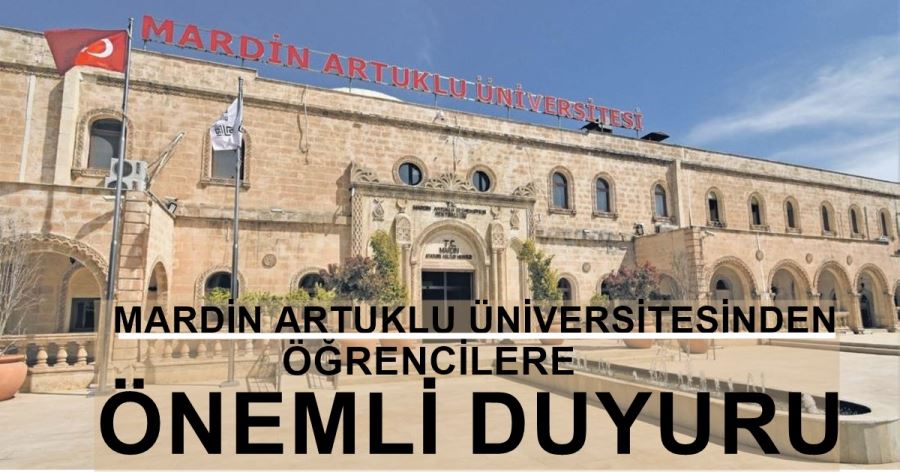 MARDİN ARTUKLU ÜNİVERSİTESİNDEN ÖĞRENCİLERE ÖNEMLİ DUYURU