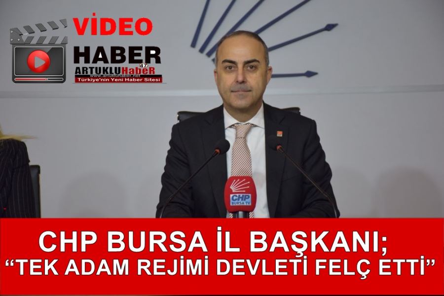 CHP BURSA İL BAŞKANI ÖZKAN: 