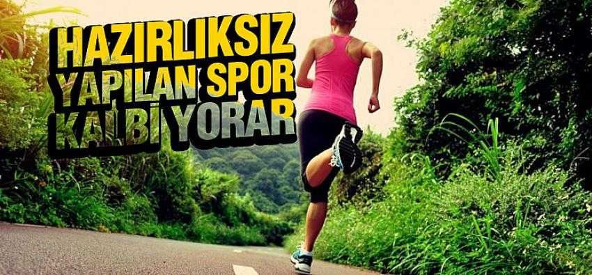 Kalbimizi Yoran Sporlara Dikkat! 